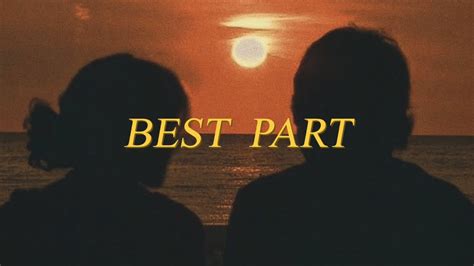 daniel caesar & h.e.r. - best part (lyrics) - YouTube