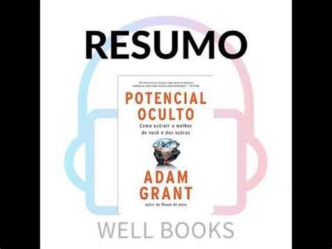 POTENCIAL OCULTO RESUMO / Adam Grant - YouTube