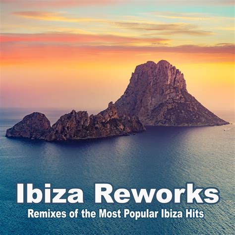 ‎Ibiza Reworks 2024 (Remixes of the Most Popular Ibiza Hits) - Album by ...