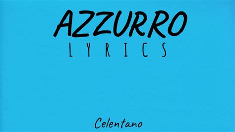 Azzurro - Celentano (Lyrics) - YouTube
