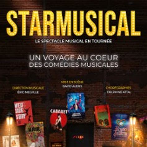 Spectacle Starmusical, Un voyage au coeur des comédies musicales à ...