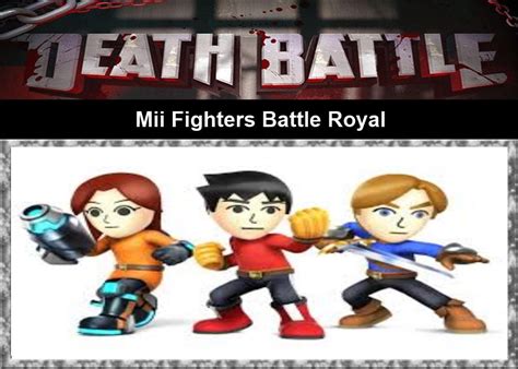 Death Battle: Mii fighter battle royal. by Animewolfgamer on DeviantArt