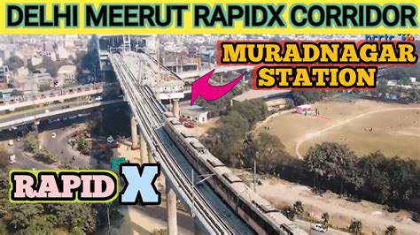 MURADNAGAR RRTS STATION LATEST UPDATE | DELHI MEERUT RAPIDX LATEST ...