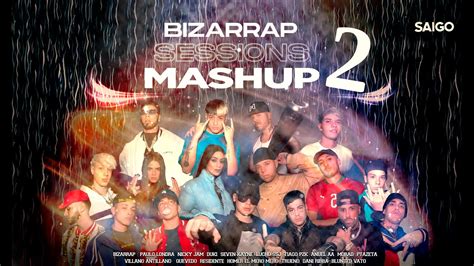 BIZARRAP MASHUP SESSIONS (PARTE 2) Prod By Last Dude