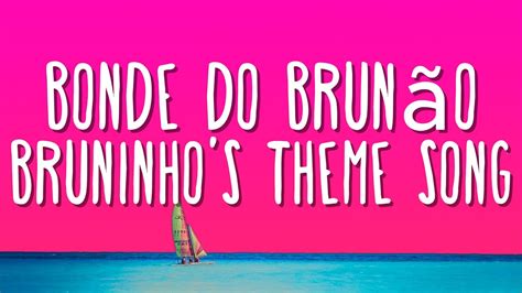 Bruninho Mars - Bonde do Brunão - Bruninho's Theme Song (Come To Brazil ...