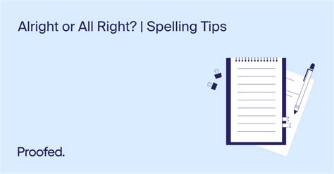 Alright or All Right? | Spelling Tips | Proofed's Writing Tips