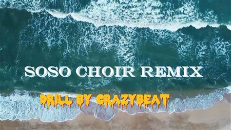 Soso_Remix/Drill_crazybeat @OmahLay @kabusaorientalchoir - YouTube