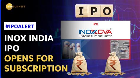 INOX India IPO: Cryogenic Giant Eyes Market Debut – Should You Invest ...