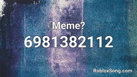 the meme Roblox ID - Roblox music codes