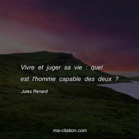 Vivre et juger sa vie : quel est l'homme capable des deux ? Jules ...
