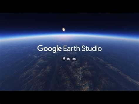 Google Earth Studio Basics | Google Earth Tools