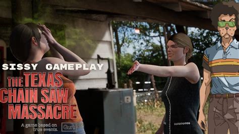 Sissy Gameplay - The Texas Chain Saw Massacre: The Game - YouTube