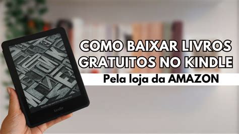 Kindle: Como baixar ebooks gratuitos pela amazon
