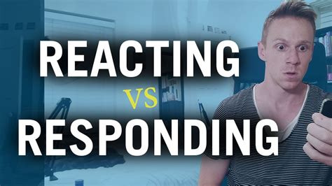 Reacting vs Responding (next level skills) - YouTube