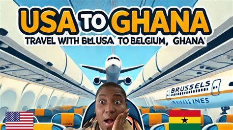 FLYING FROM USA TO GHANA WITH UNITED AND BRUSSELS AIRLINES REVIEW