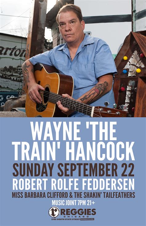 WAYNE “THE TRAIN” HANCOCK - Reggies Chicago