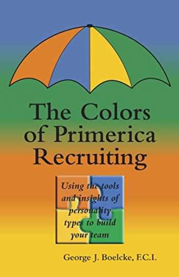 The Colors of Primerica Recruiting: Using the: 9780973666847 - BooksRun