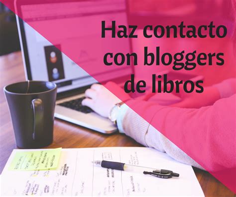 Contacta con bloggers de libros y mejora tu estrategia - Bubok