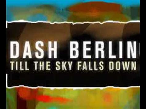 Dash Berlin - Till the sky falls down - YouTube