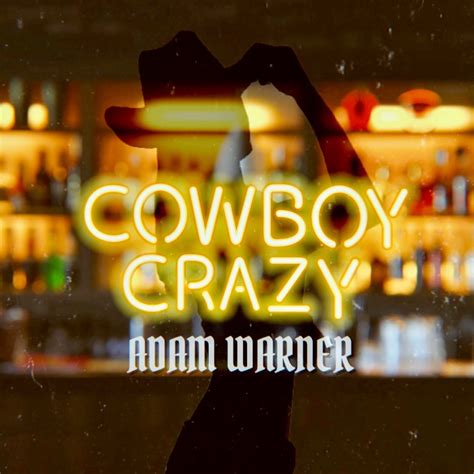 ‎Cowboy Crazy - Single by Adam Warner on Apple Music