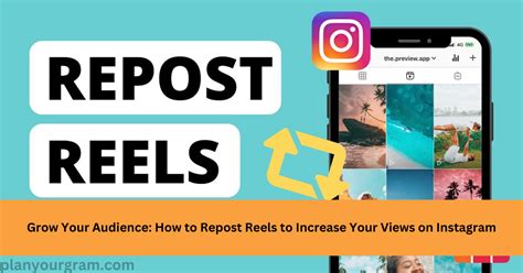 Grow Your Audience: How to Repost Reels to Increase Your Views on Instagram