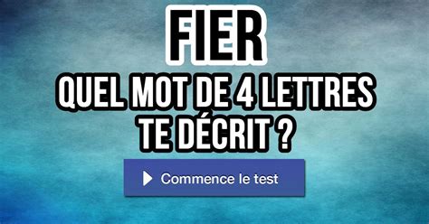 Quel mot de 4 lettres te décrit