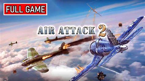 Air Attack 2 4K Full Walkthrough