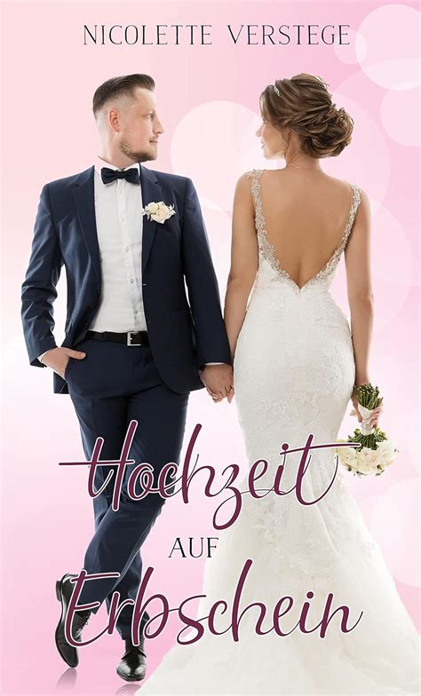 Hochzeit auf Erbschein eBook : Verstege, Nicolette: Amazon.de: Kindle-Shop