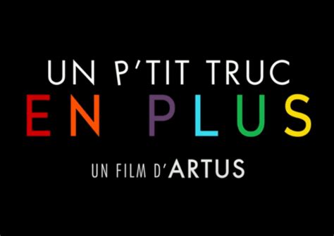 “Un p’tit truc en plus” : un film phénomène