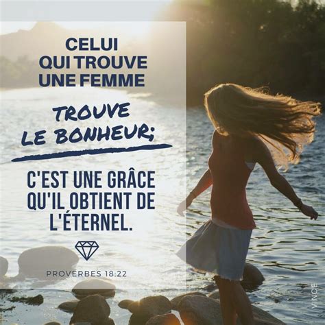 Celui qui trouve une femme trouve le bonheur ; C'est une grâce qu'il ...