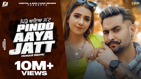 New Punjabi Songs 2022 | Pindo Aaya Jatt (Official Video) Hunar Sidhu | Latest Punjabi Songs 2022