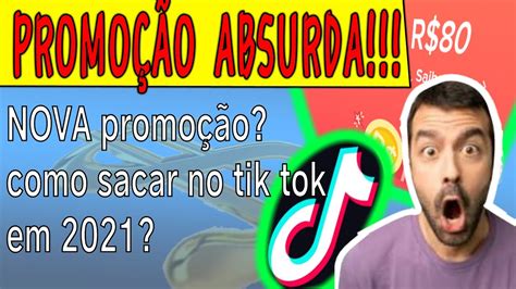 NOVA PROMOÇÃO do tik tok!! Promoção ABSURDAdo tik tok!! Como sacar no ...
