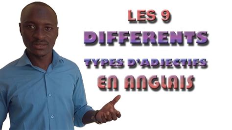 LES 9 DIFFERENTS TYPES D'ADJECTIFS EN ANGLAIS.