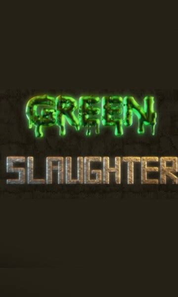 Green Slaughter 🥇 Mejores ofertas y precios baratos | G2A.COM