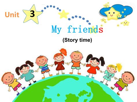 Unit3 My friends Story time 课件(共24张PPT)-21世纪教育网