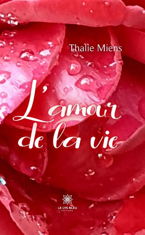 L'amour de la vie from Thalie Miens | | leslibraires.ca | Purchase ...