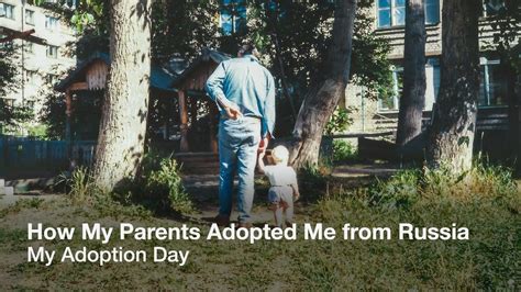 How My Parents Adopted Me from Russia - My Adoption Day - YouTube