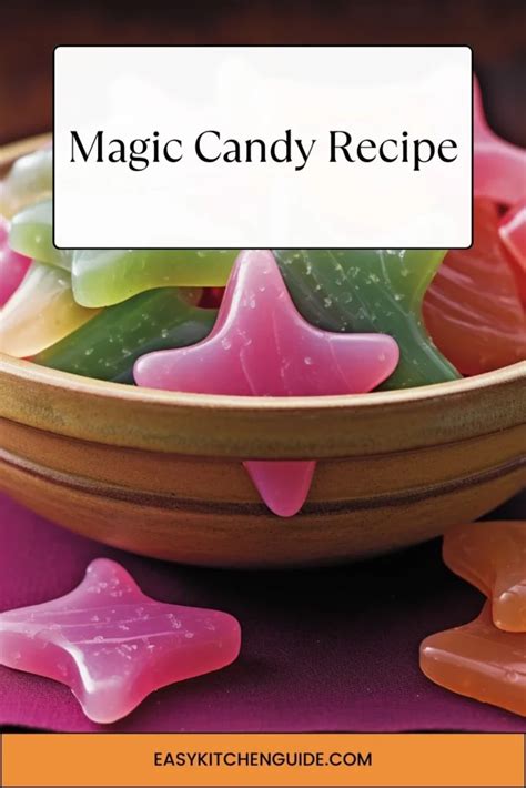 Magic Candy Recipe - Easy Kitchen Guide