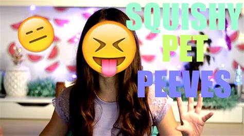 SQUISHY PET PEEVES || Lanie K - YouTube