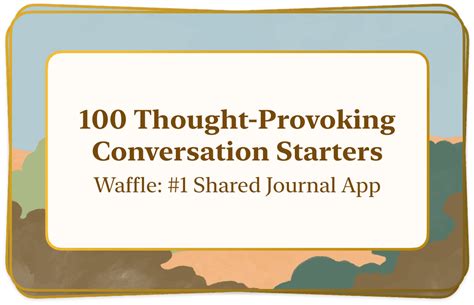 100 Thought-Provoking Conversation Starters