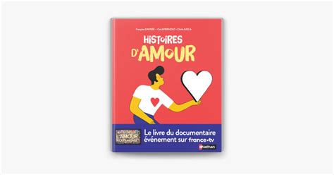 ‎Histoires d'amour - Le livre du documentaire événement de France TV ...