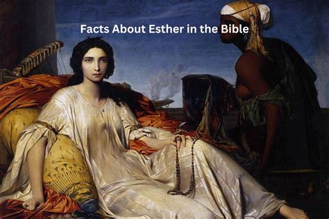 10 Facts About Esther in the Bible - Have Fun With History