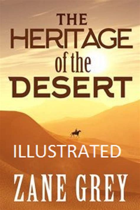 The Heritage of the Desert Illustrated by Zane Grey | Goodreads