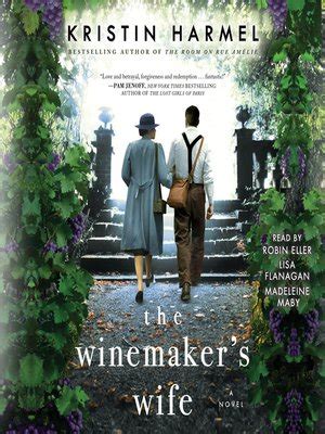 Audiobook - The Winemaker's Wife by Kristin Harmel · OverDrive: Free ...