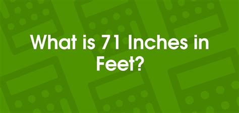 71 Inches to Feet | 71 in to ft