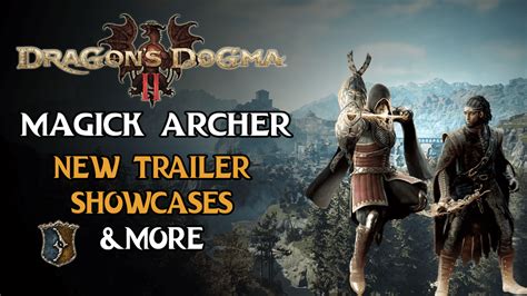 Dragon’s Dogma 2 Showcases the Magick Archer Vocation in New Trailer ...