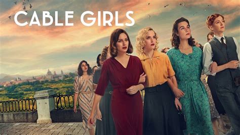Watch Cable Girls • Season 1 Full Episodes Online - Plex