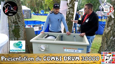 presentation of the combi drum 30,000 koï pro at france koï shows 2021