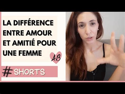 La différence entre amour amitié pour une femme
