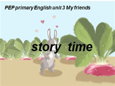 Unit 3 My Friends Part C Story time课件(共24张PPT)-21世纪教育网